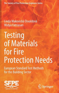Title: Testing of Materials for Fire Protection Needs: European Standard Test Methods for the Building Sector, Author: Linda Makovická Osvaldová