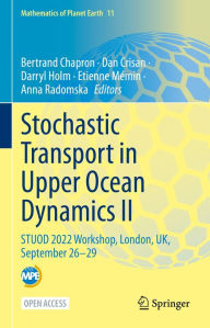 Title: Stochastic Transport in Upper Ocean Dynamics II: STUOD 2022 Workshop, London, UK, September 26-29, Author: Bertrand Chapron