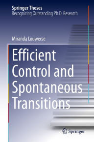 Title: Efficient Control and Spontaneous Transitions, Author: Miranda Louwerse
