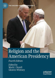 Title: Religion and the American Presidency, Author: Mark J. Rozell