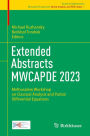 Extended Abstracts MWCAPDE 2023: Methusalem Workshop on Classical Analysis and Partial Differential Equations