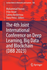 Title: The 4th Joint International Conference on Deep Learning, Big Data and Blockchain (DBB 2023), Author: Muhammad Younas