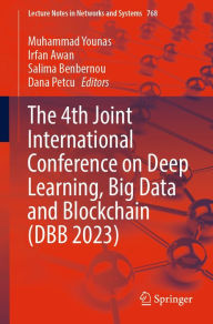 Title: The 4th Joint International Conference on Deep Learning, Big Data and Blockchain (DBB 2023), Author: Muhammad Younas
