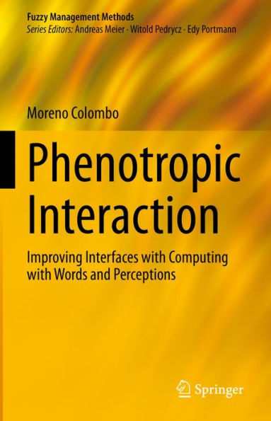 Phenotropic Interaction: Improving Interfaces with Computing with Words and Perceptions