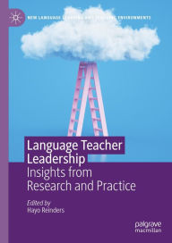 Title: Language Teacher Leadership: Insights from Research and Practice, Author: Hayo Reinders