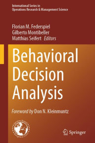 Title: Behavioral Decision Analysis, Author: Florian M. Federspiel