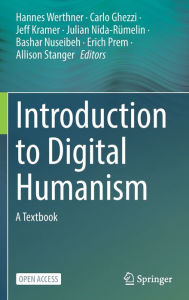 Title: Introduction to Digital Humanism: A Textbook, Author: Hannes Werthner