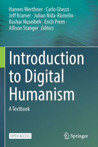Title: Introduction to Digital Humanism: A Textbook, Author: Hannes Werthner