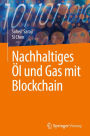 Nachhaltiges ï¿½l und Gas mit Blockchain