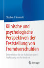 Klinische und psychologische Perspektiven der Feststellung von Fremdverschulden: Erkenntnisse für die Aufklärung und Verfolgung von Verbrechen