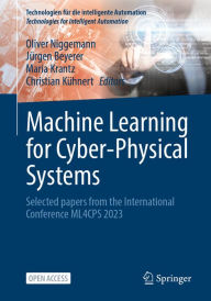 Title: Machine Learning for Cyber-Physical Systems: Selected papers from the International Conference ML4CPS 2023, Author: Oliver Niggemann