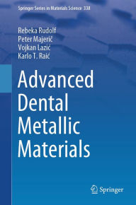 Title: Advanced Dental Metallic Materials, Author: Rebeka Rudolf