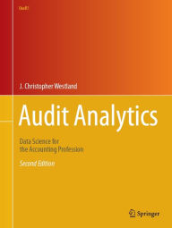 Title: Audit Analytics: Data Science for the Accounting Profession, Author: J. Christopher Westland