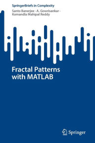 Title: Fractal Patterns with MATLAB, Author: Santo Banerjee
