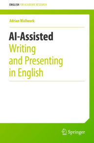 Title: AI-Assisted Writing and Presenting in English, Author: Adrian Wallwork