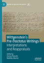 Wittgenstein's Pre-Tractatus Writings: Interpretations and Reappraisals