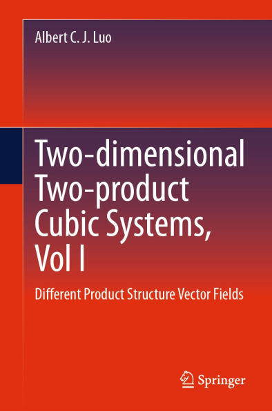 Two-dimensional Two-product Cubic�Systems, Vol I: Different Product Structure Vector�Fields