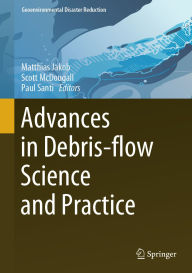 Title: Advances in Debris-flow Science and Practice, Author: Matthias Jakob