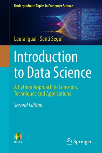 Introduction to Data Science: A Python Approach to Concepts, Techniques and Applications