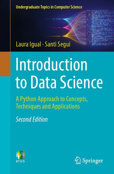 Introduction to Data Science: A Python Approach to Concepts, Techniques and Applications
