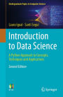 Introduction to Data Science: A Python Approach to Concepts, Techniques and Applications