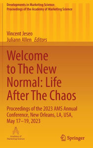 Title: Welcome to The New Normal: Life After The Chaos: Proceedings of the 2023 AMS Annual Conference, New Orleans, LA, USA, May 17-19, 2023, Author: Vincent Jeseo
