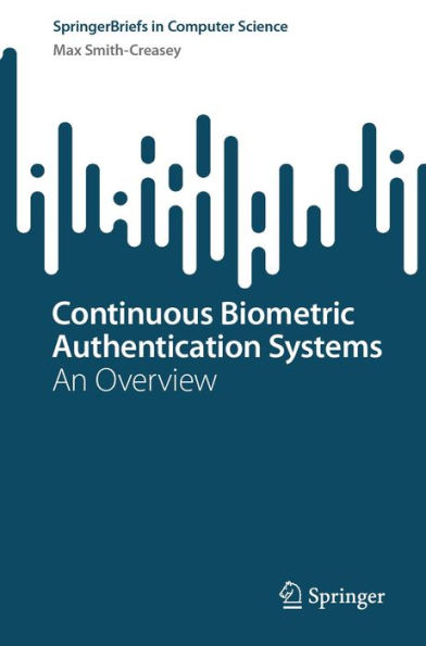 Continuous Biometric Authentication Systems: An Overview