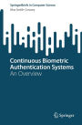 Continuous Biometric Authentication Systems: An Overview