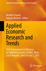 Title: Applied Economic Research and Trends: 2023 International Conference on Applied Economics (ICOAE), Brno, Czech Republic, June 29-July 1, 2023, Author: Nicholas Tsounis