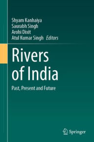 Title: Rivers of India: Past, Present and Future, Author: Shyam Kanhaiya