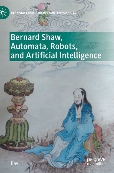 Bernard Shaw, Automata, Robots, and Artificial Intelligence