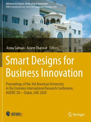 Smart Designs for Business Innovation: Proceedings of the 3rd American University in the Emirates International Research Conference, Aueirc'20--Dubai, Uae 2020