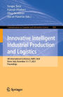 Innovative Intelligent Industrial Production and Logistics: 4th International Conference, IN4PL 2023, Rome, Italy, November 15-17, 2023, Proceedings
