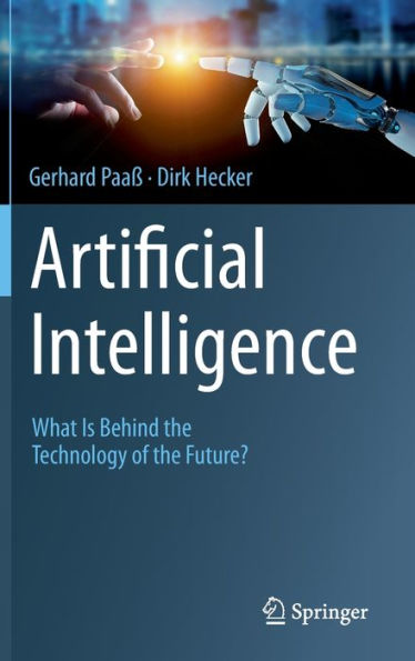 Artificial Intelligence: What Is Behind the Technology of the Future?