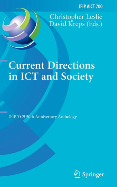 Current Directions in ICT and Society: IFIP TC9 50th Anniversary Anthology