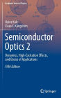 Semiconductor Optics 2: Dynamics, High-Excitation Effects, and Basics of Applications