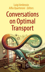 Title: Conversations on Optimal Transport, Author: Luigi Ambrosio
