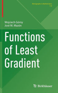 Title: Functions of Least Gradient, Author: Wojciech Górny