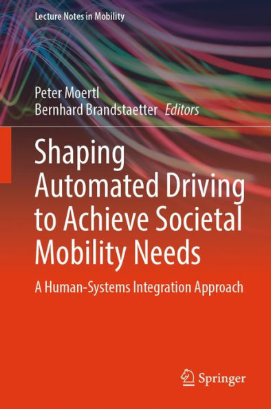Shaping Automated Driving to Achieve Societal Mobility Needs: A Human-Systems Integration Approach