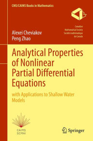 Title: Analytical Properties of Nonlinear Partial Differential Equations: with Applications to Shallow Water Models, Author: Alexei Cheviakov