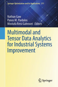 Title: Multimodal and Tensor Data Analytics for Industrial Systems Improvement, Author: Nathan Gaw