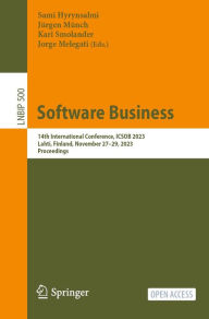 Title: Software Business: 14th International Conference, ICSOB 2023, Lahti, Finland, November 27-29, 2023, Proceedings, Author: Sami Hyrynsalmi