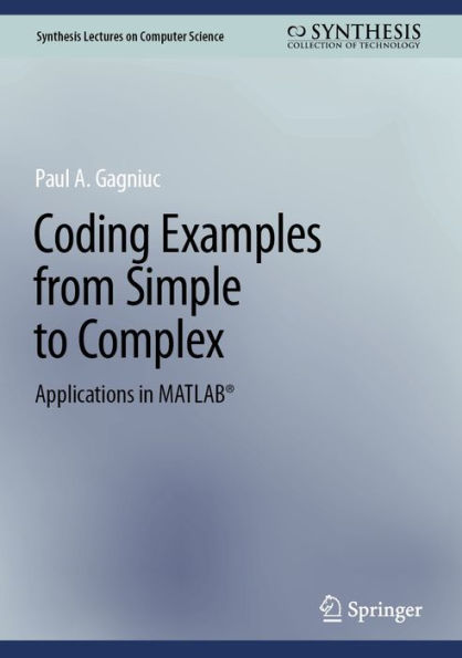 Coding Examples from Simple to Complex: Applications in MATLABï¿½