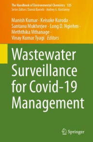 Title: Wastewater Surveillance for Covid-19 Management, Author: Manish Kumar