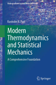 Title: Modern Thermodynamics and Statistical Mechanics: A Comprehensive Foundation, Author: Ravinder R. Puri