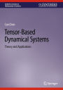 Tensor-Based Dynamical Systems: Theory and Applications
