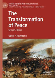 Title: The Transformation of Peace, Author: Oliver P. Richmond