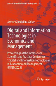 Title: Digital and Information Technologies in Economics and Management: Proceedings of the International Scientific and Practical Conference 
