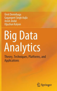 Title: Big Data Analytics: Theory, Techniques, Platforms, and Applications, Author: Ümit Demirbaga