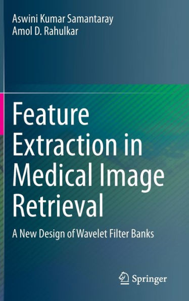 Feature Extraction in Medical Image Retrieval: A New Design of Wavelet Filter Banks